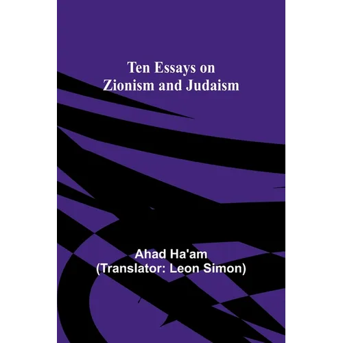 Ten Essays on Zionism and Judaism