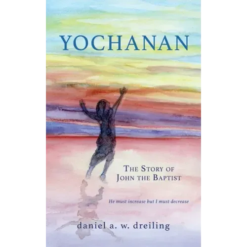 Yochanan: The Story of John the Baptist