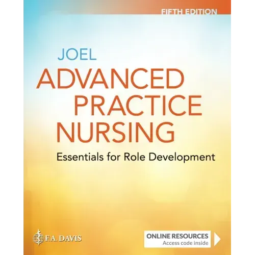 Advanced Practice Nursing: Essentials for Role Development: Essentials for Role Development