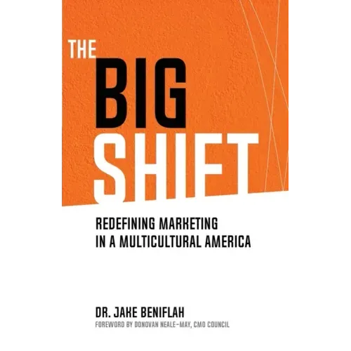 The Big Shift: Redefining Marketing in a Multicultural America
