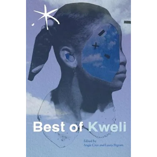 Best of Kweli: An Aster(ix) Anthology, Spring 2017
