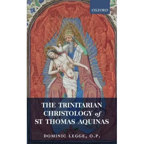The Trinitarian Christology of St Thomas Aquinas