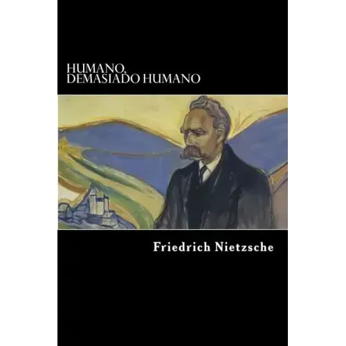 Humano, Demasiado Humano (Spanish Edition)