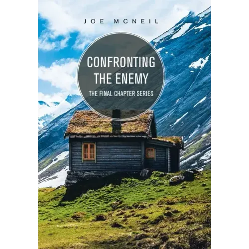 Confronting the Enemy: The Final Chapter Series