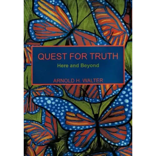 Quest for Truth: Here and Beyond