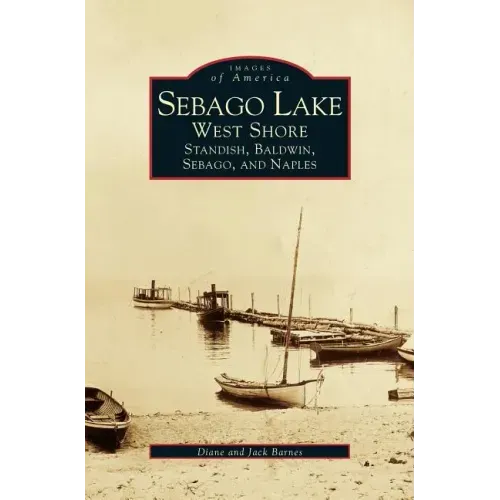 Sebago Lake: West Shore: Standish, Baldwin, Sebago, and Naples