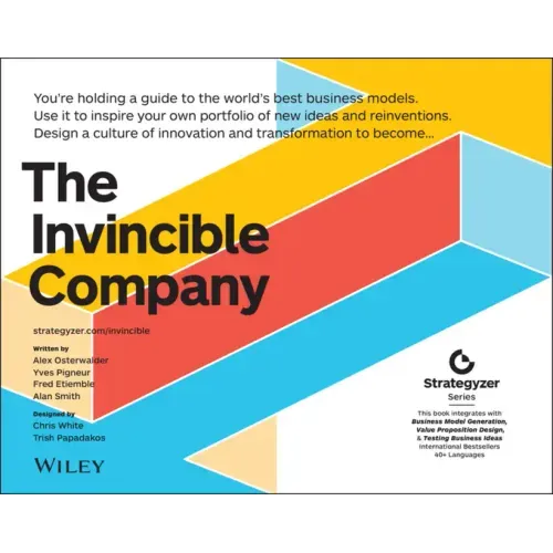 The Invincible Company: How to Constantly Reinvent Your Organization with Inspiration from the World's Best Business Models