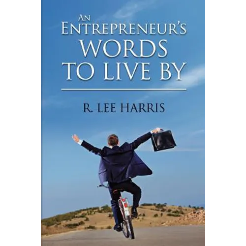 An Entrepreneur's Words to Live By