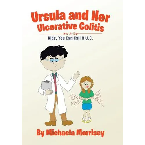 Ursula and Her Ulcerative Colitis: Kids, You Can Call it UC