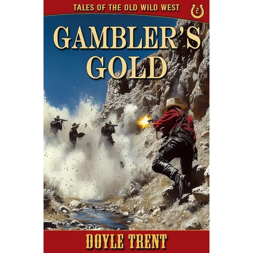 Gambler's Gold: Tales of the Old Wild West - Book 2