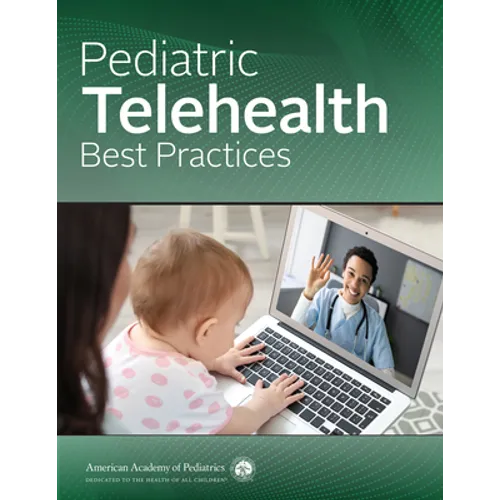 Pediatric Telehealth Best Practices