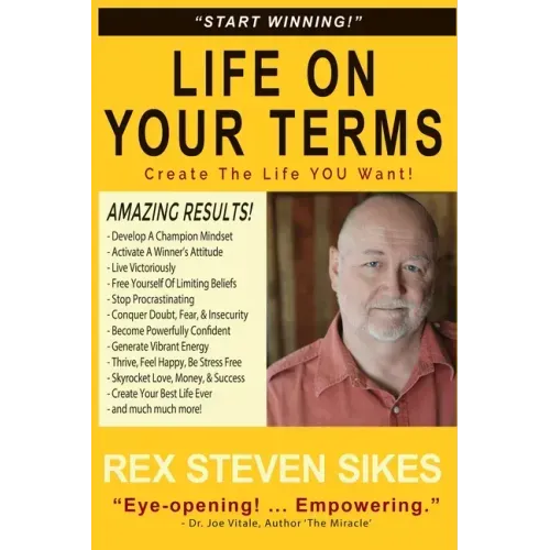 Life On Your Terms: Create The Life You Want