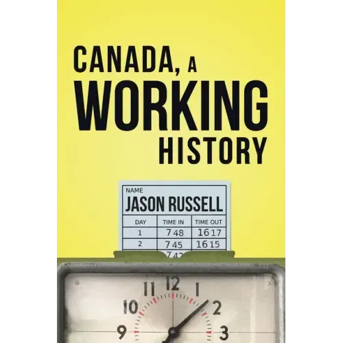 Canada, a Working History