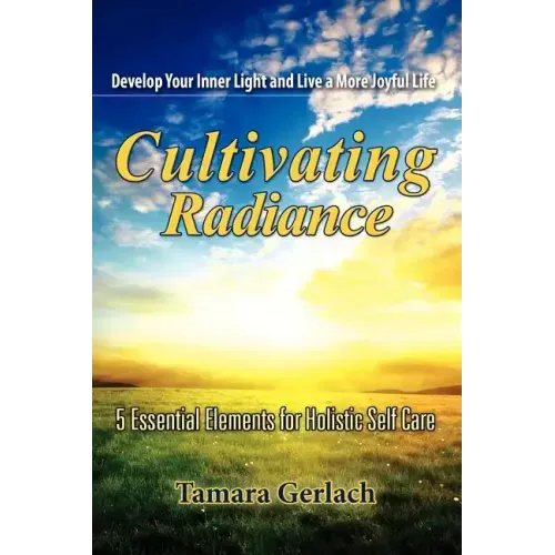 Cultivating Radiance