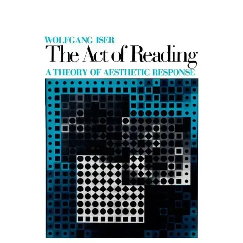 The Act of Reading: A Theory of Aesthetic Response