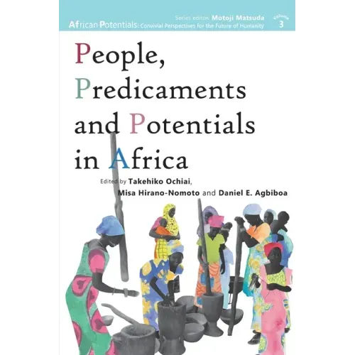 People, Predicaments and Potentials in Africa