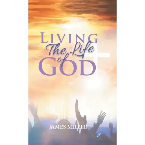 Living The Life of God