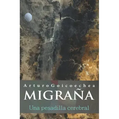 MIGRAÑA, una pesadilla cerebral
