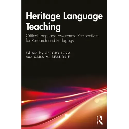 Heritage Language Teaching: Critical Language Awareness Perspectives for Research and Pedagogy