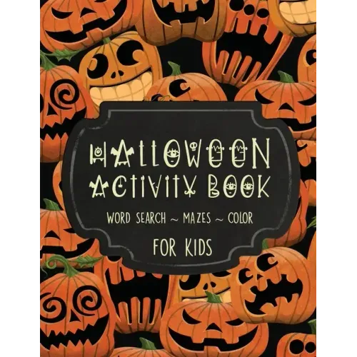 Halloween Activity Book for Kids: Mazes, Word Searches and Coloring Pages
