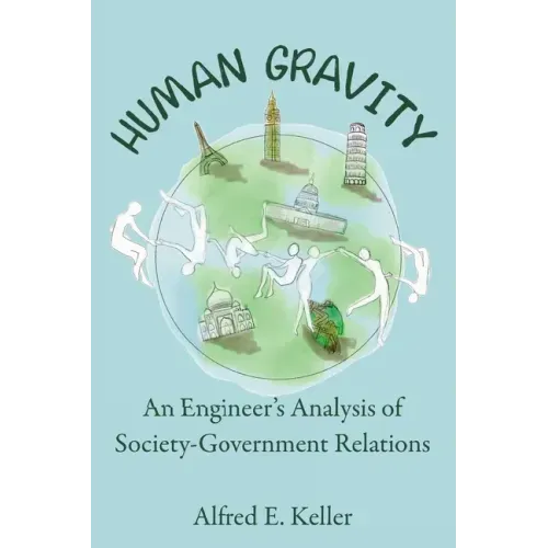 Human Gravity: An Engineer's Analysis of Society-Government Relations