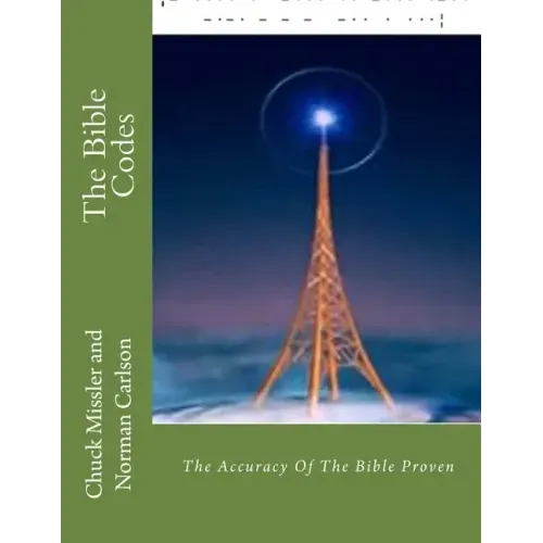 The Bible Codes: The Accuracy Of The Bible Proven