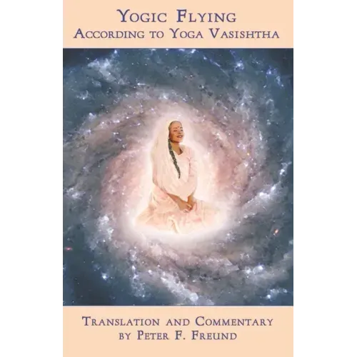 Yogic Flying According to Yoga Vasishtha