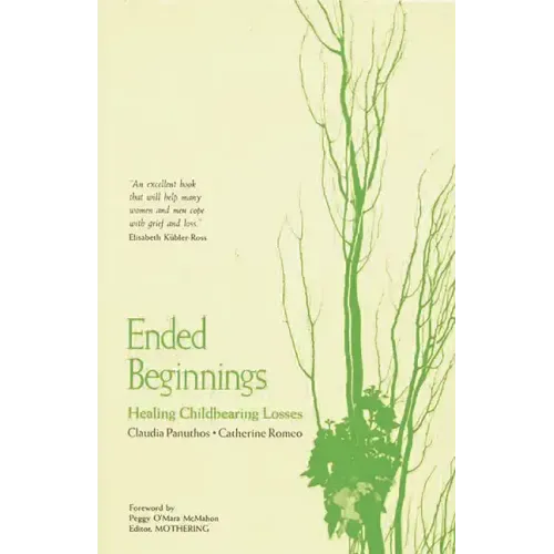 Ended Beginnings: Healing Childbearing Losses