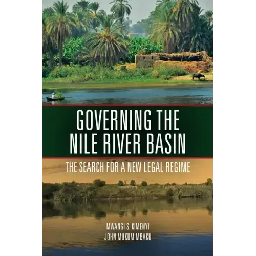 Governing the Nile River Basin: The Search for a New Legal Regime