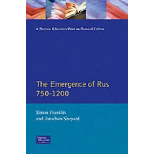 The Emergence of Rus 750-1200