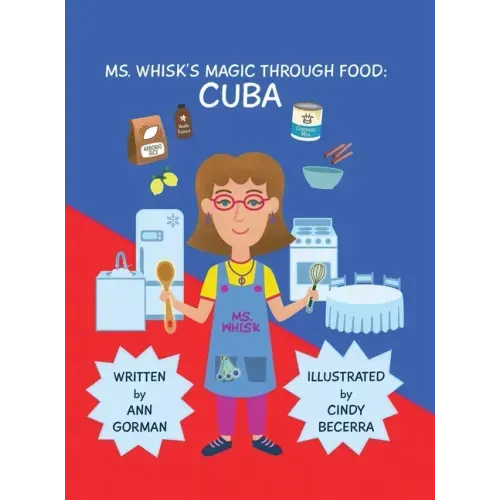 Ms. Whisk's Magic Through Food: Cuba