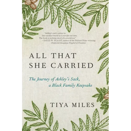 All That She Carried: The Journey of Ashley's Sack, a Black Family Keepsake