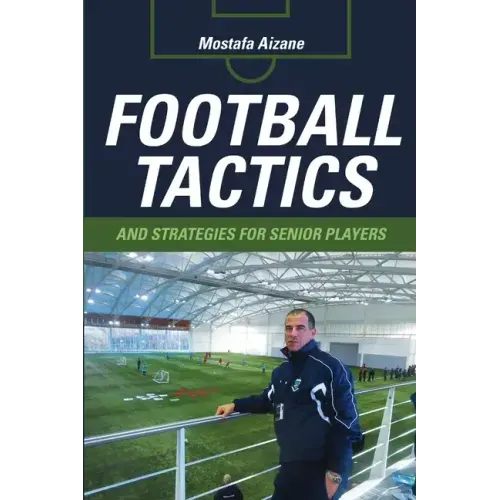 Football Tactics and Strategies For Senior Players