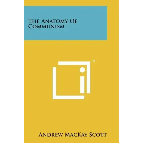 The Anatomy of Communism