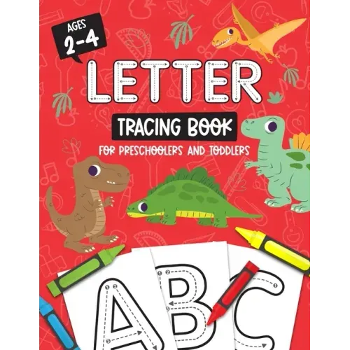 Letter Tracing Book for Preschoolers and Toddlers: Homeschool, Preschool Skills for Age 2-4 Year Olds (Big ABC Books) Trace Letters and Numbers Workbo