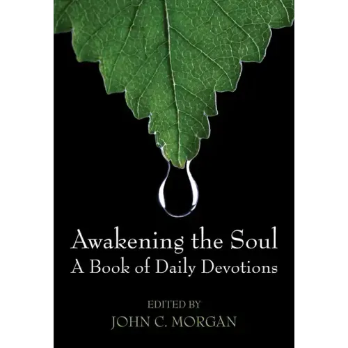 Awakening the Soul: A Book of Daily Devotions