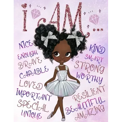 I Am: Positive Affirmations for Kids Self-Esteem and Confidence Coloring Book for Girls Diversity Books for Kids