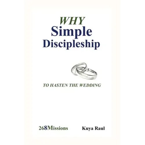 Why Simple Discipleship: To Hasten The Wedding
