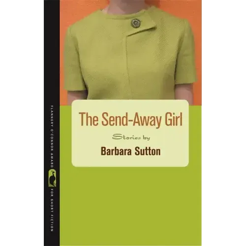 The Send-Away Girl: Stories