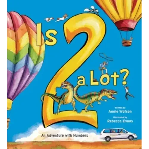 Is 2 a Lot: An Adventure with Numbers