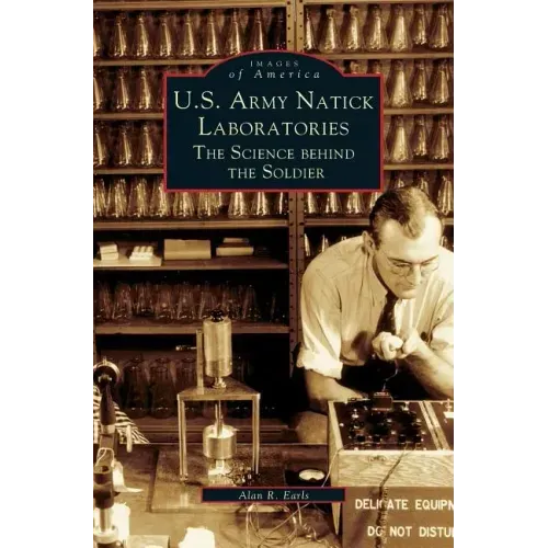 U.S. Army Natick Laboratories: The Science Behind the Soldier
