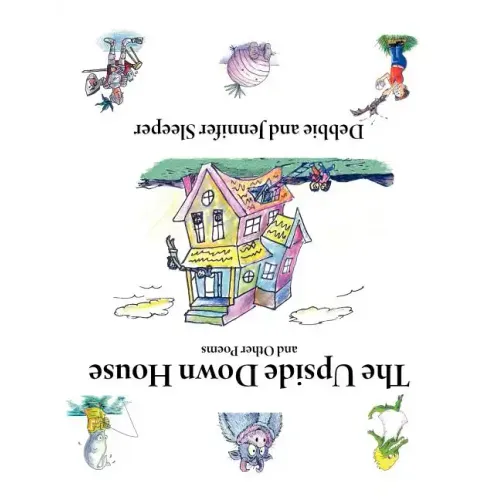 The Upside Down House and Other Poems