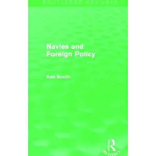 Navies and Foreign Policy (Routledge Revivals)
