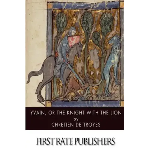 Yvain, or, The Knight with the Lion