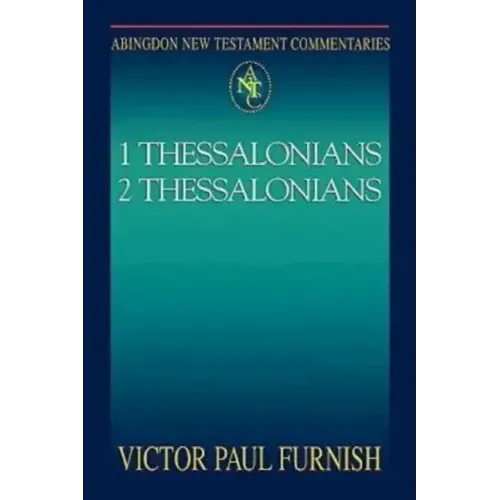 Abingdon New Testament Commentaries: 1 & 2 Thessalonians
