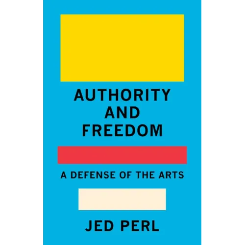 Authority and Freedom: A Defense of the Arts