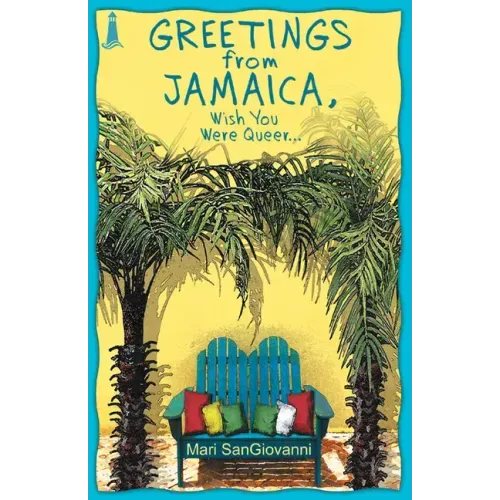 Greetings from Jamaica, Wish You Were Queer