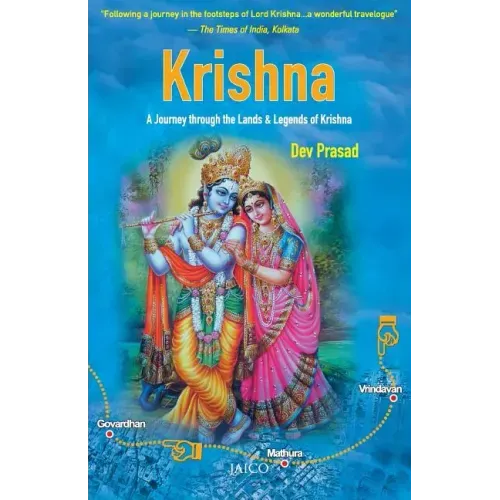Krishna: A Journey through the Lands & Legends of Krishna