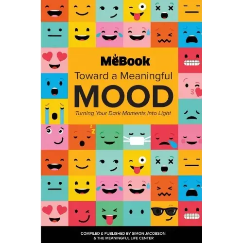 Toward a Meaningful Mood: Turning Your Dark Moments into Light