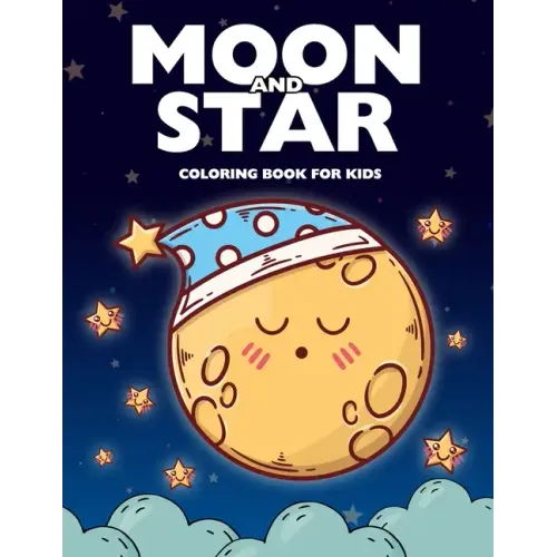 Moon and Star Coloring Book for Kids: Easy & Cute Moon and Star Design Coloring Pages